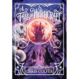 A Tale of Witchcraft... -- Chris Colfer